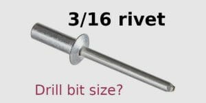 What Size Drill Bit for a 3/16 Rivet?