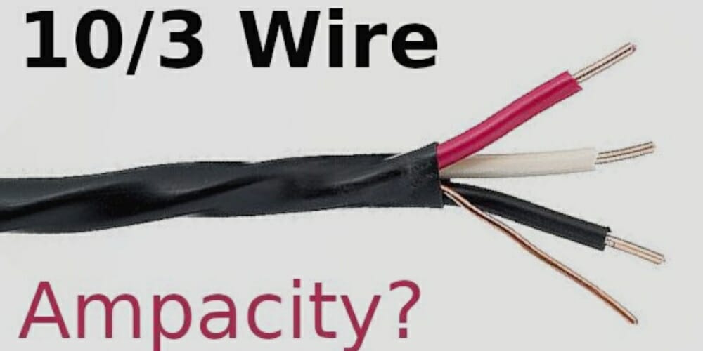 ampacity of a 10/3 wire