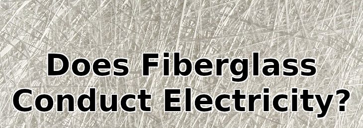 does fiberglass conduct electricity - label